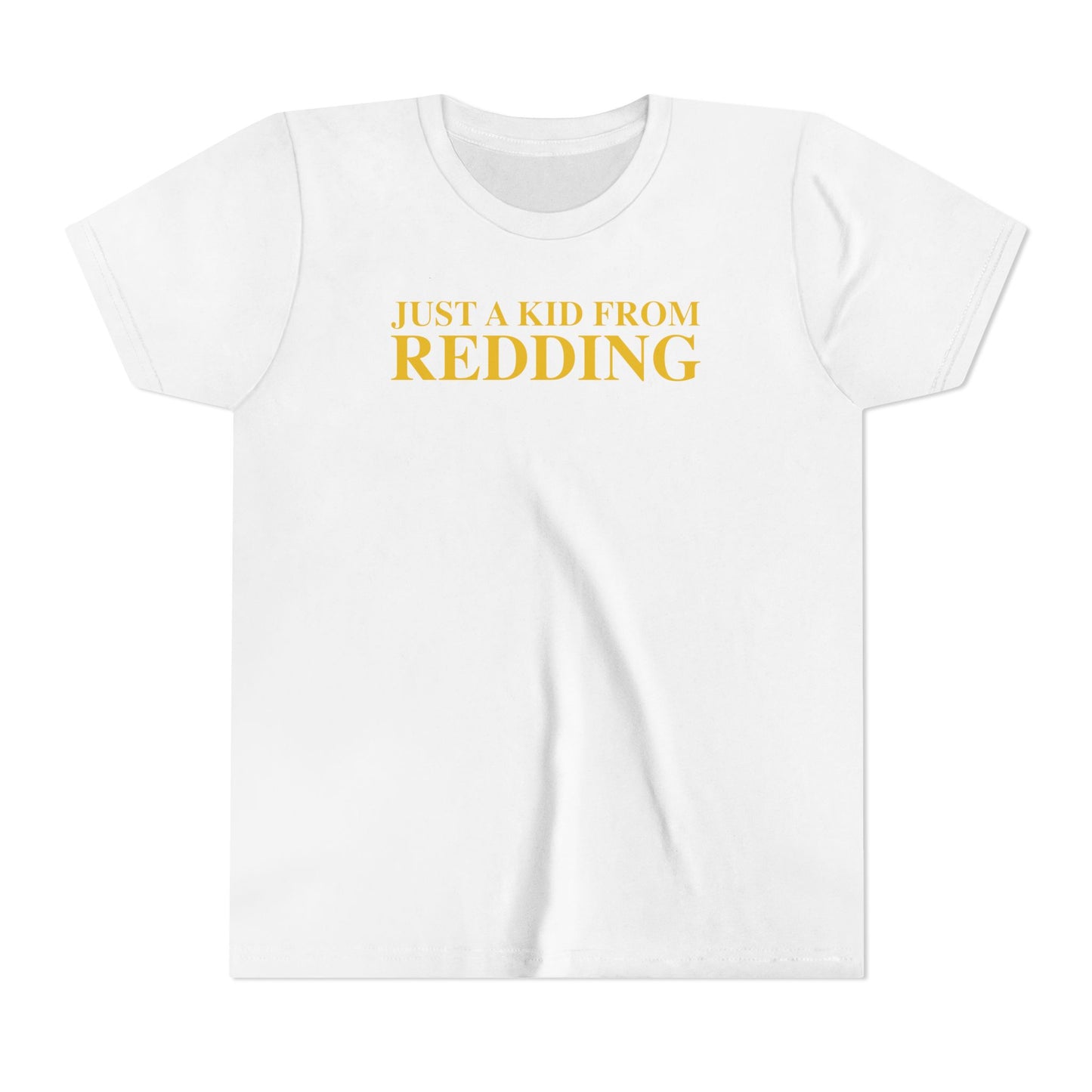Just a kid from Redding Youth Short Sleeve T-Shirt