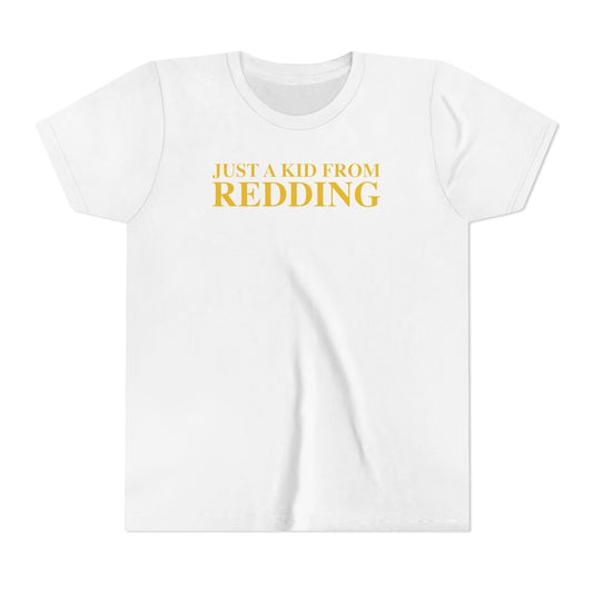 Just a kid from Redding Youth Short Sleeve T-Shirt