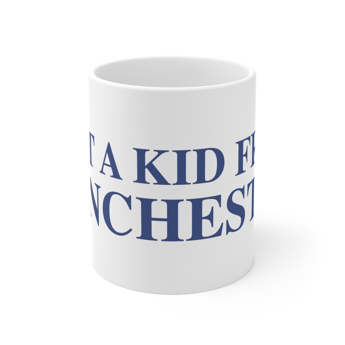 Just a kid from Winchester Mug 11oz