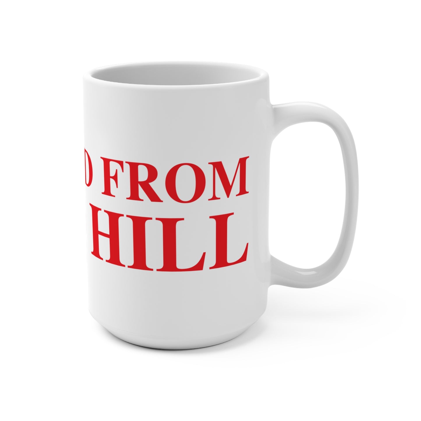 Just a kid from Sasco Hill Mug 15oz