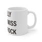 I Really Really Miss Black Rock Mug 11oz