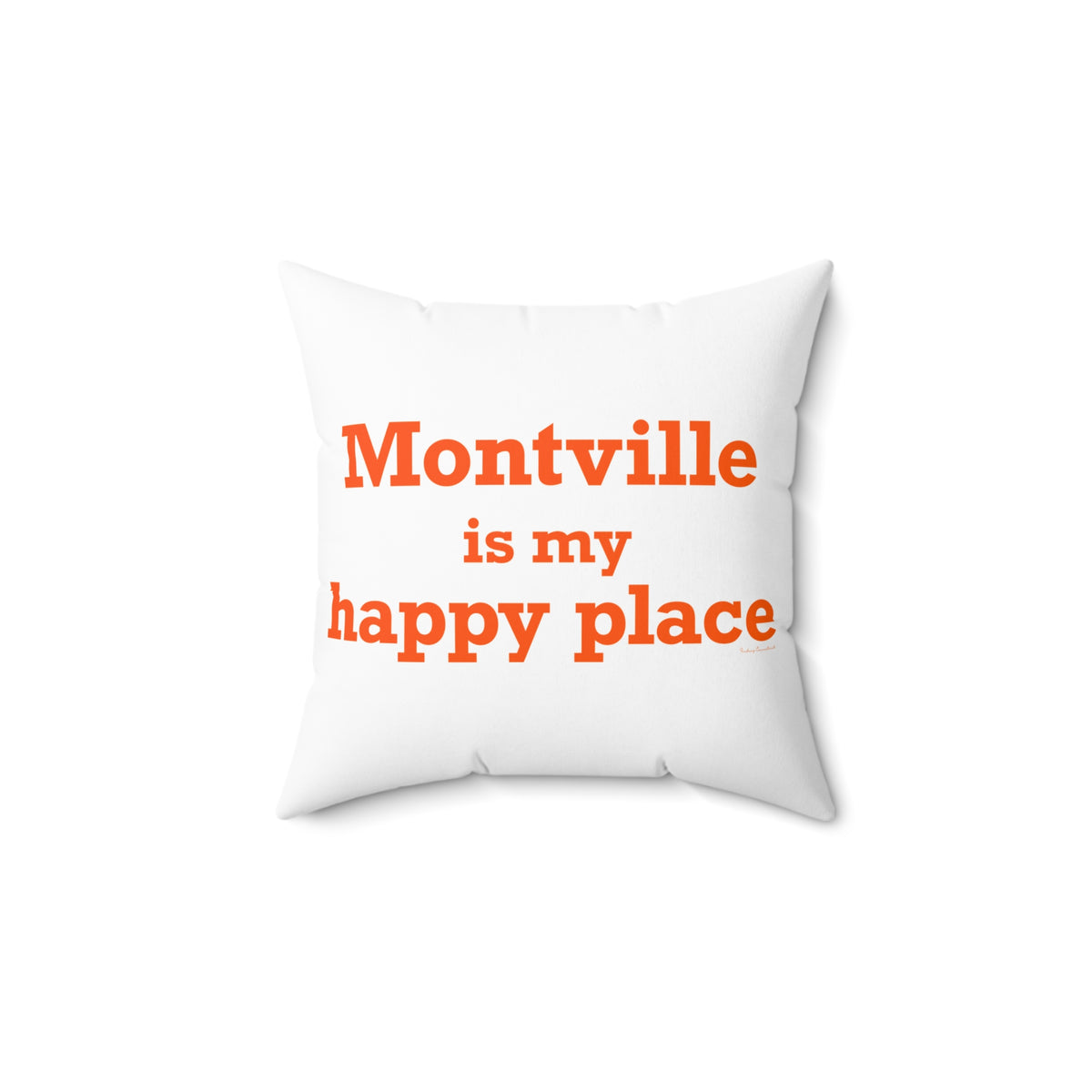 Montville is My Happy Place Spun Polyester Square Pillow