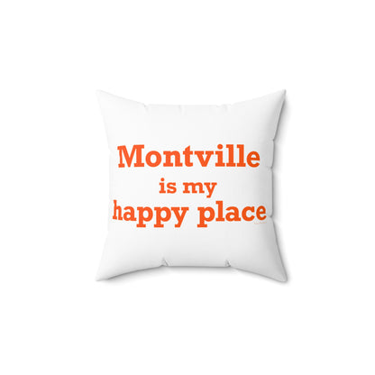 Montville is My Happy Place Spun Polyester Square Pillow