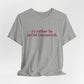 I’d rather be in Old Greenwich Unisex Jersey Short Sleeve T-Shirt