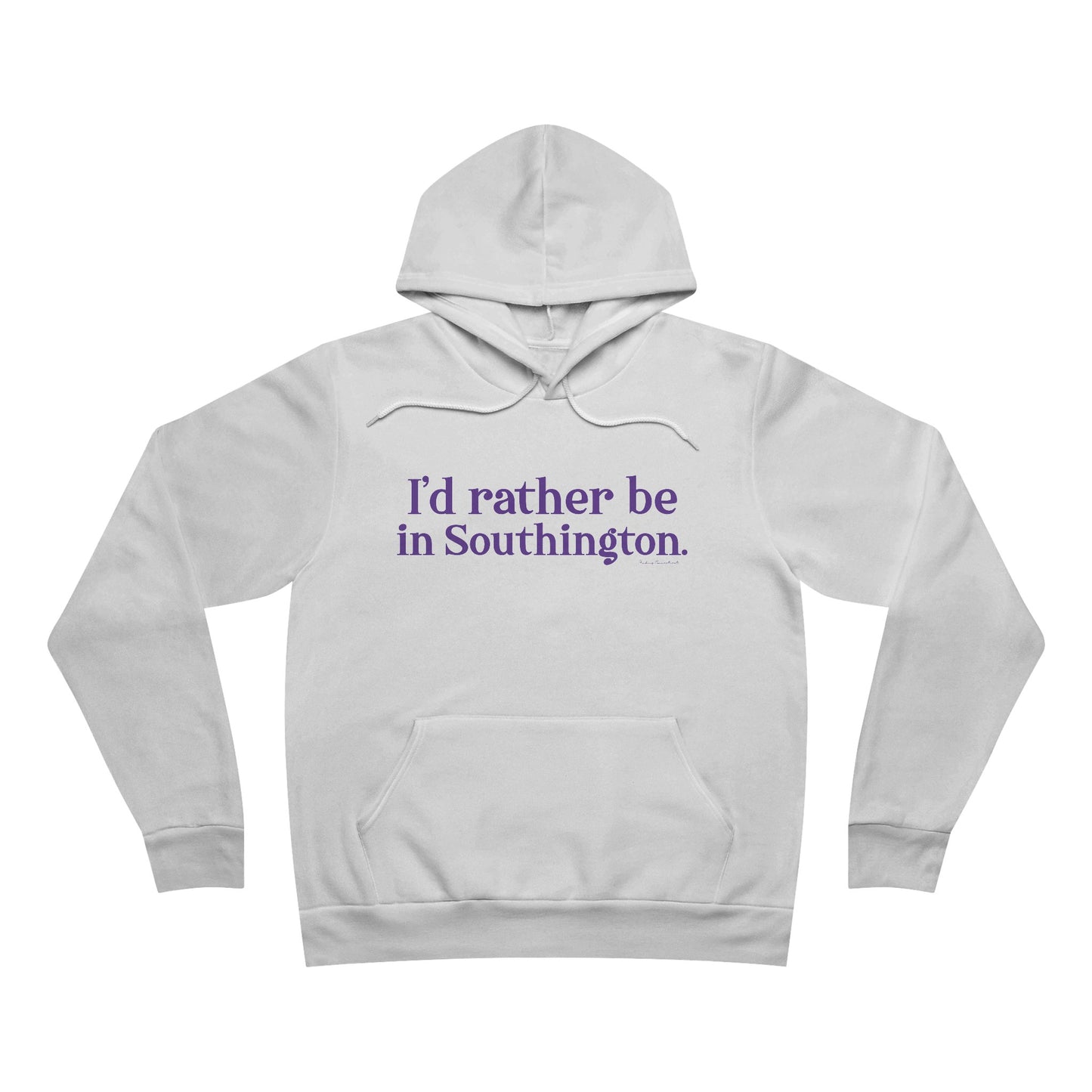 I’d rather be in Southington Unisex Sponge Fleece Pullover Hoodie