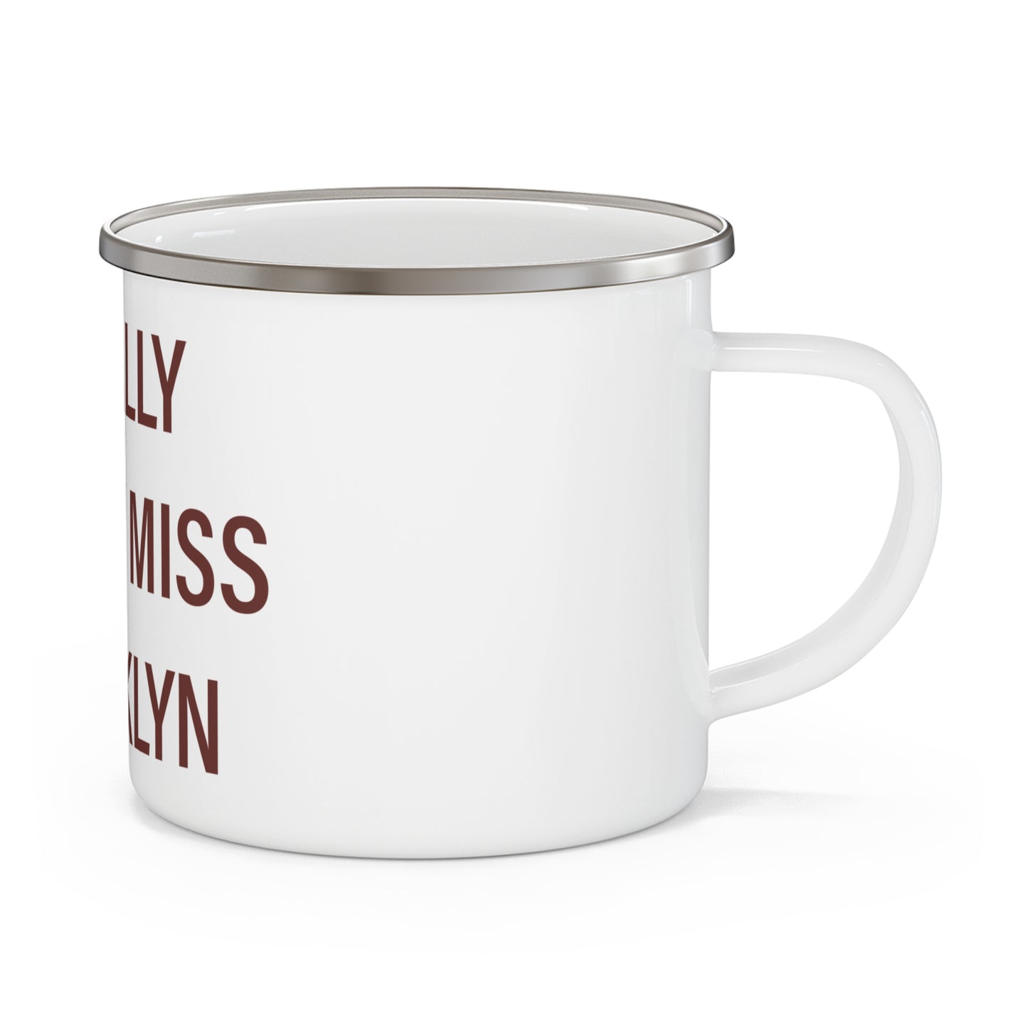 I Really Really Miss Brooklyn Enamel Camping Mug