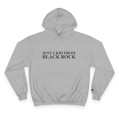 Just a kid from Black Rock Champion Hoodie