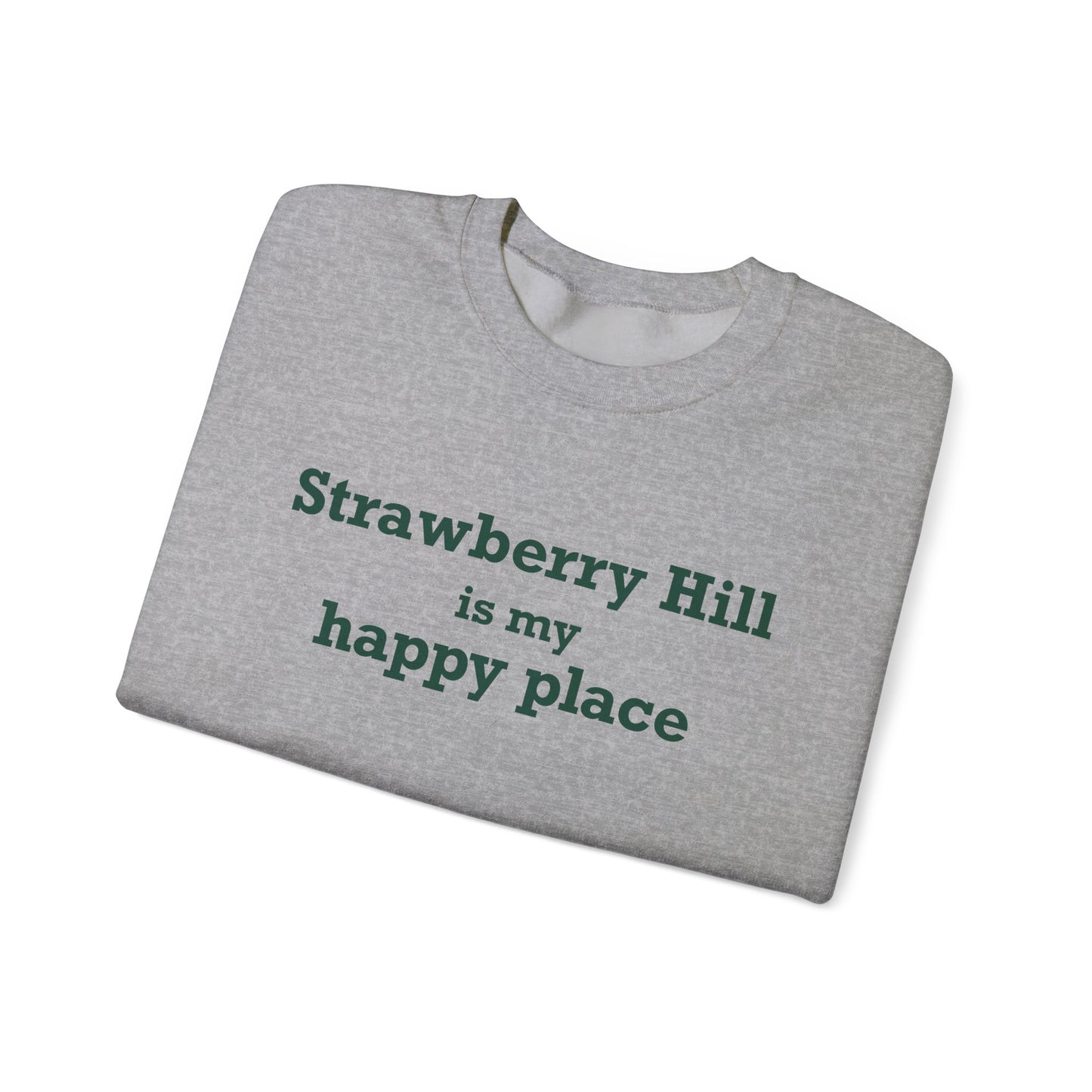 Strawberry Hill is my happy place Unisex Heavy Blend™ Crewneck Sweatshirt