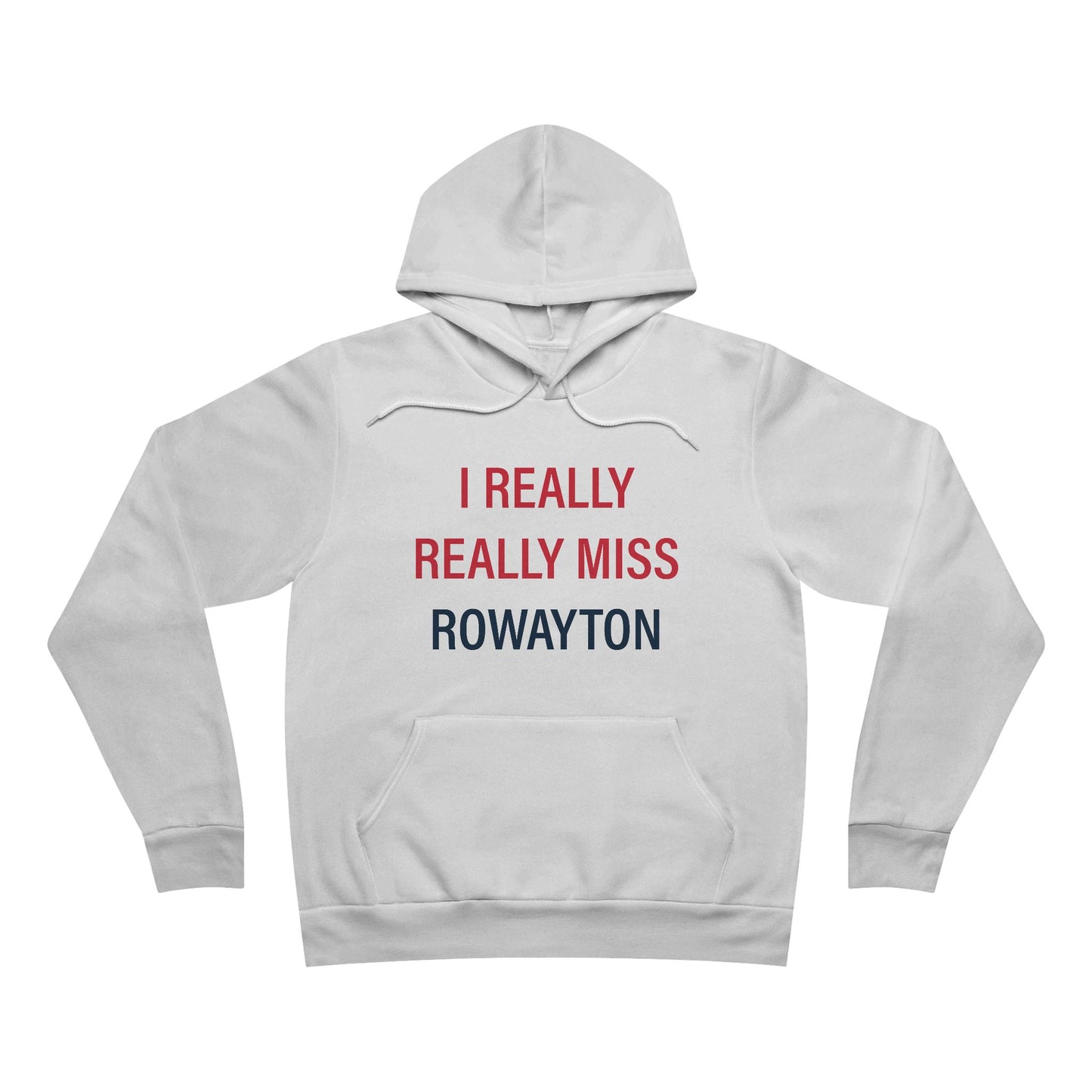 I Really Really Miss Rowayton Unisex Sponge Fleece Pullover Hoodie