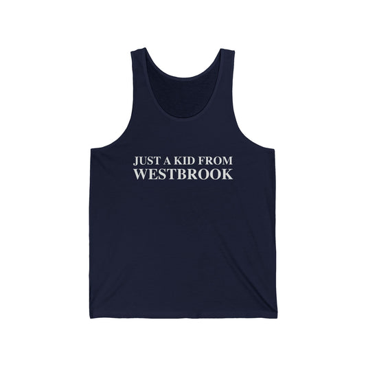 Just a kid from Westbrook Unisex Jersey Tank