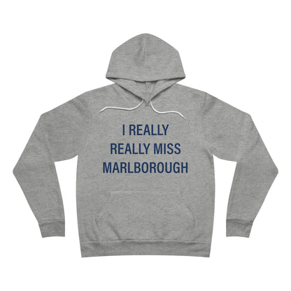 I Really Really Miss Marlborough Unisex Sponge Fleece Pullover Hoodie