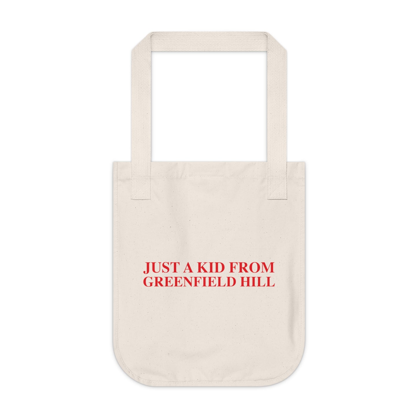 Just a kid from Greenfield Hill Organic Canvas Tote Bag
