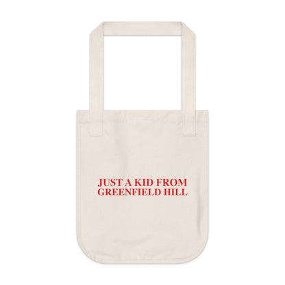 Just a kid from Greenfield Hill Organic Canvas Tote Bag