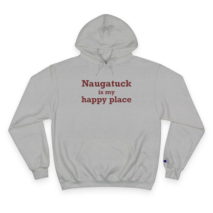 Naugatuck is My Happy Place Champion Hoodie
