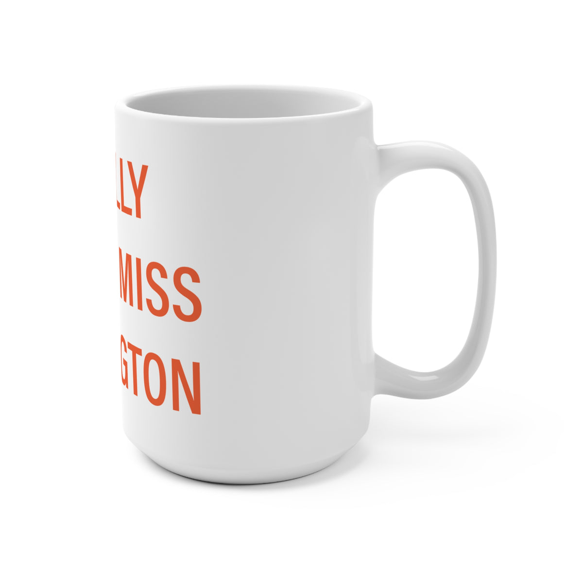 I Really Really Miss Torrington Mug 15oz