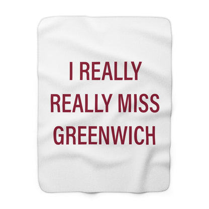 I Really Really Miss Greenwich Sherpa Fleece Blanket