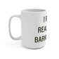 I Really Really Miss Barkhamsted Mug 15oz