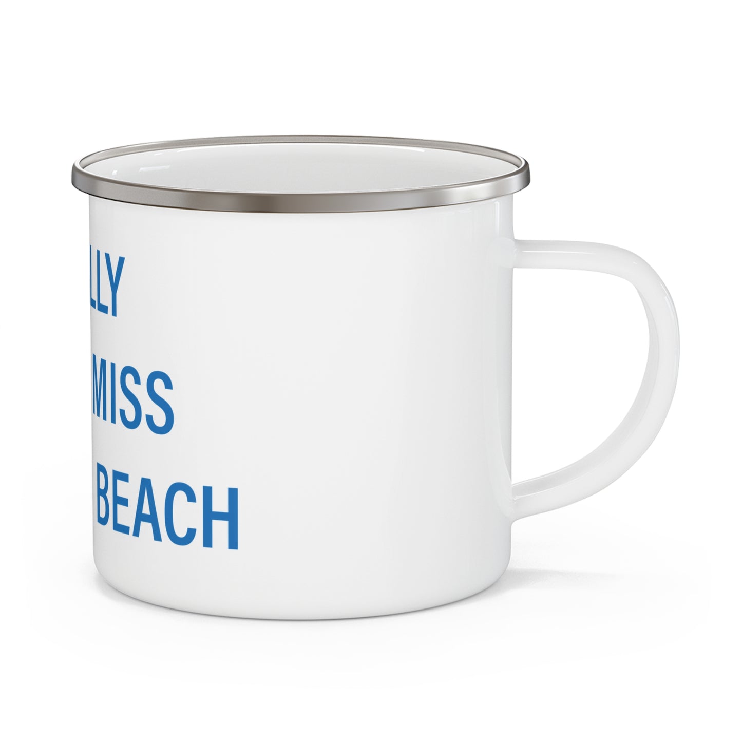 I Really Really Miss Fairfield Beach Enamel Camping Mug