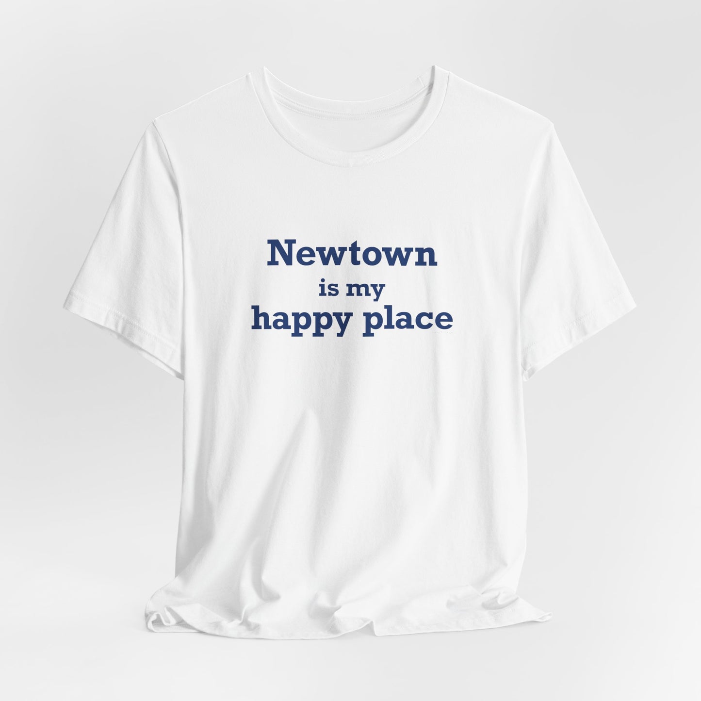 Newtown Is My Happy Place Unisex Jersey Short Sleeve T-Shirt