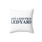 Just a kid from Ledyard Spun Polyester Square Pillow