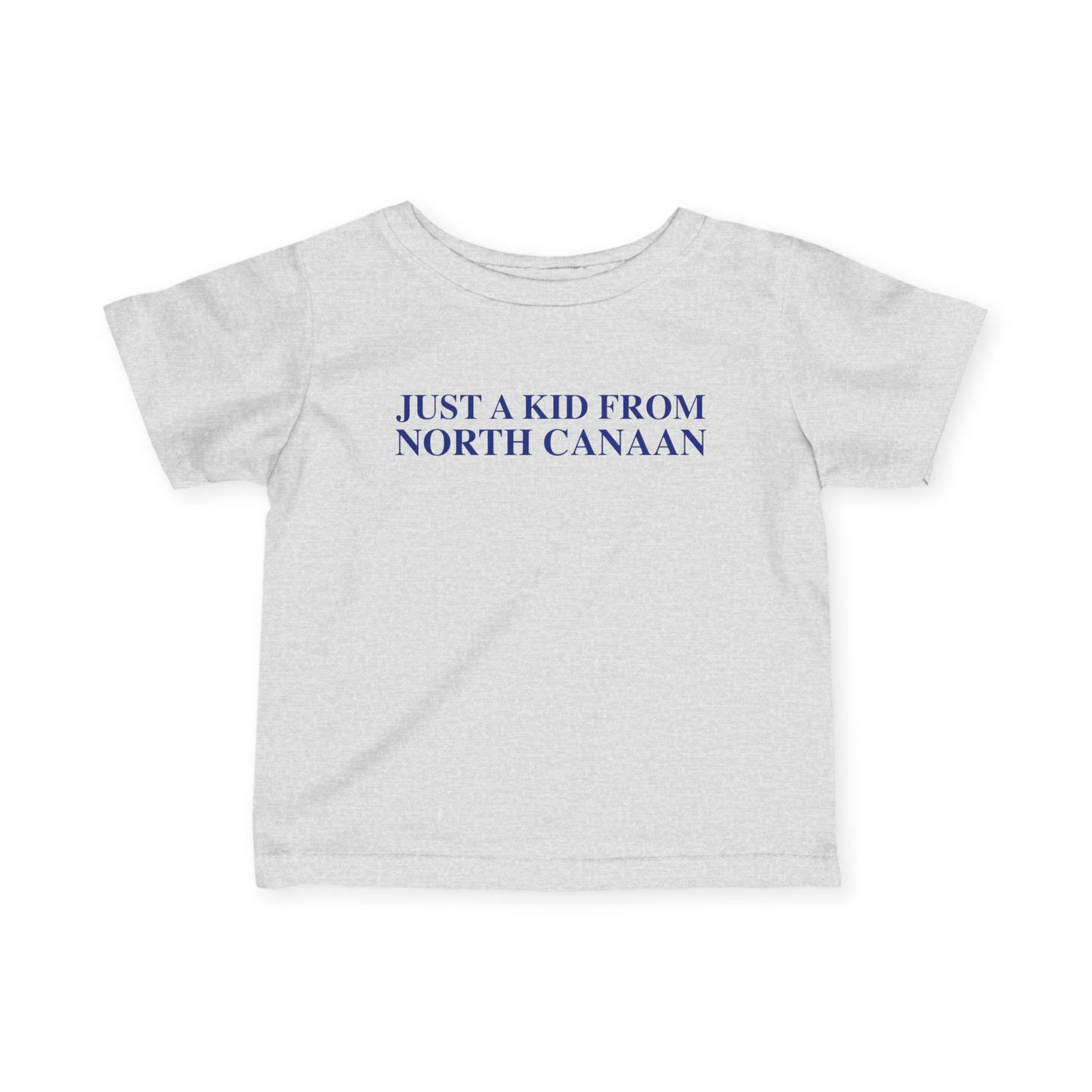 Just a kid from North Canaan Infant Fine Jersey T-Shirt