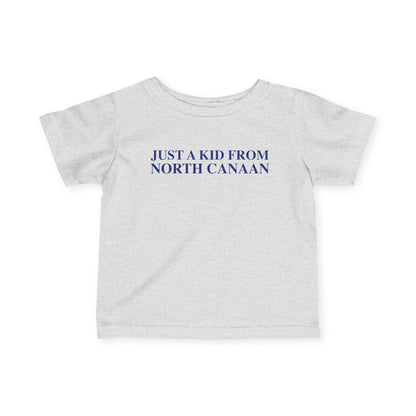 Just a kid from North Canaan Infant Fine Jersey T-Shirt