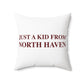 Just a kid from North Haven Polyester Square Pillow