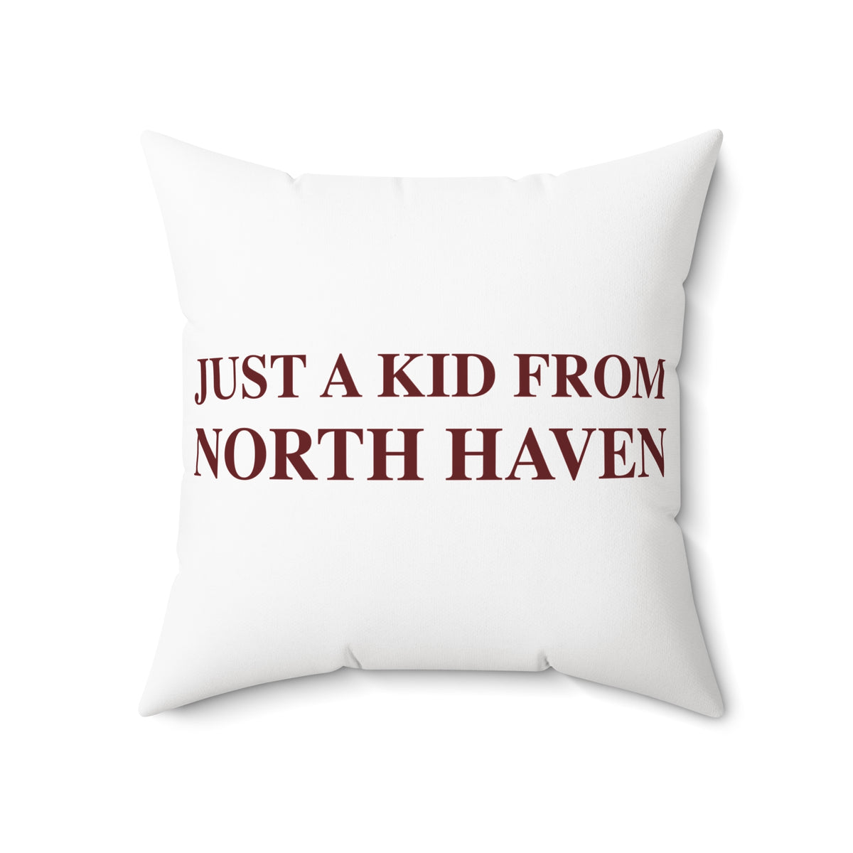 Just a kid from North Haven Polyester Square Pillow