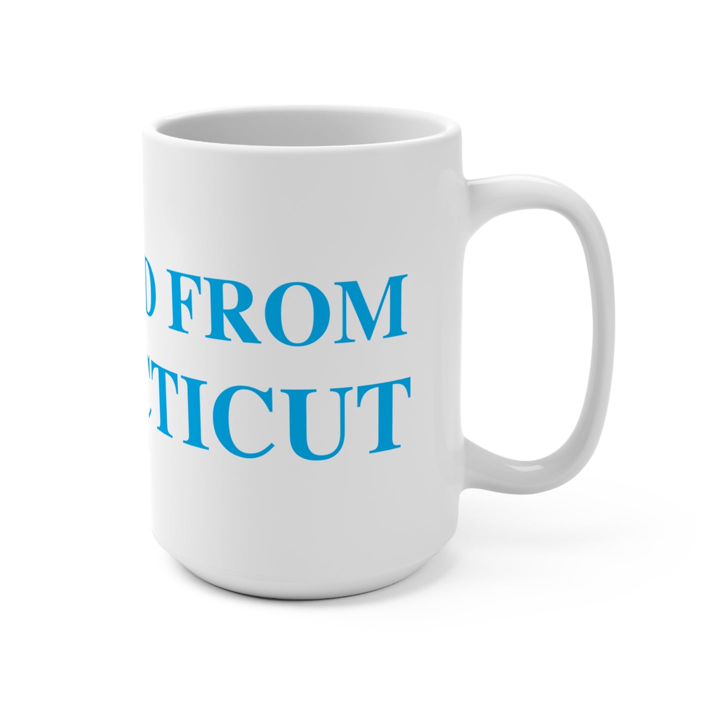 Just a kid from Connecticut Mug 15oz