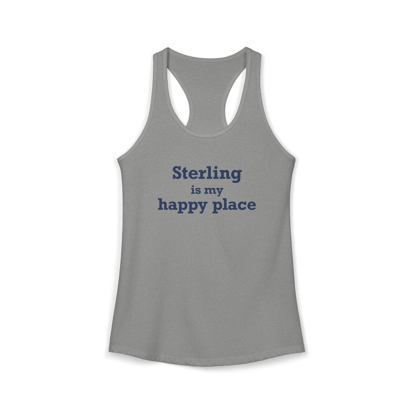 Sterling is My Happy Place Women's Ideal Racerback Tank Top