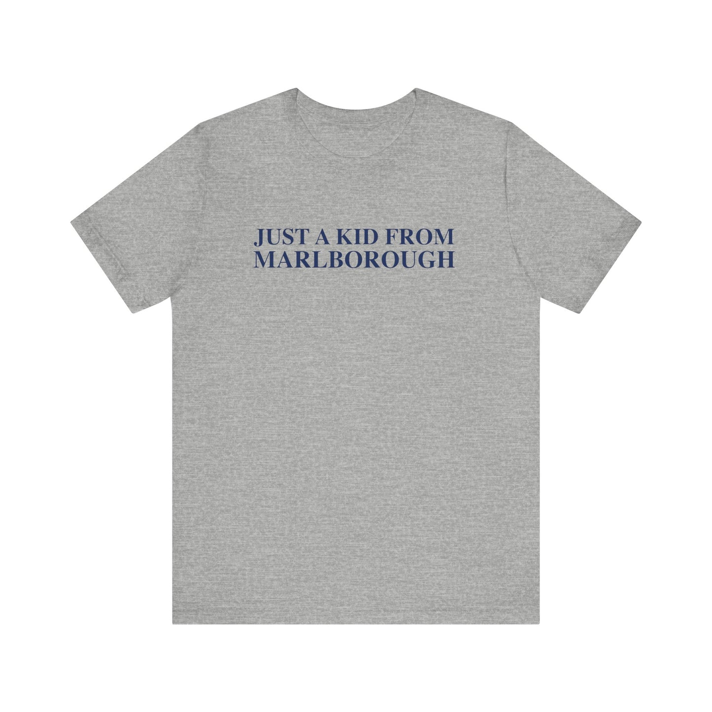Just a kid from Marlborough Unisex Jersey Short Sleeve T-Shirt