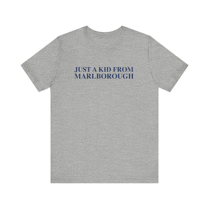 Just a kid from Marlborough Unisex Jersey Short Sleeve T-Shirt