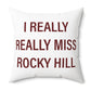 I Really Really Miss Rocky Hill Polyester Square Pillow