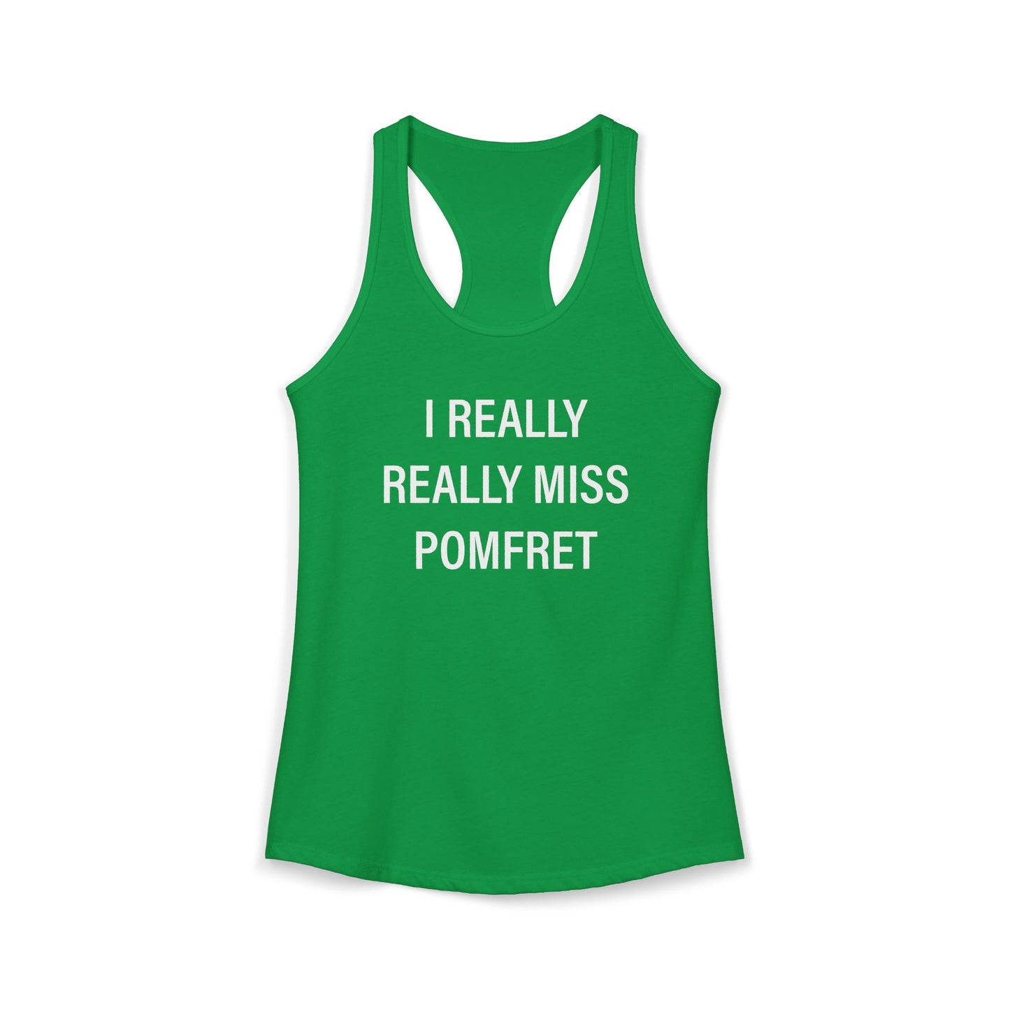 I Really Really Miss Pomfret Women's Ideal Racerback Tank Top