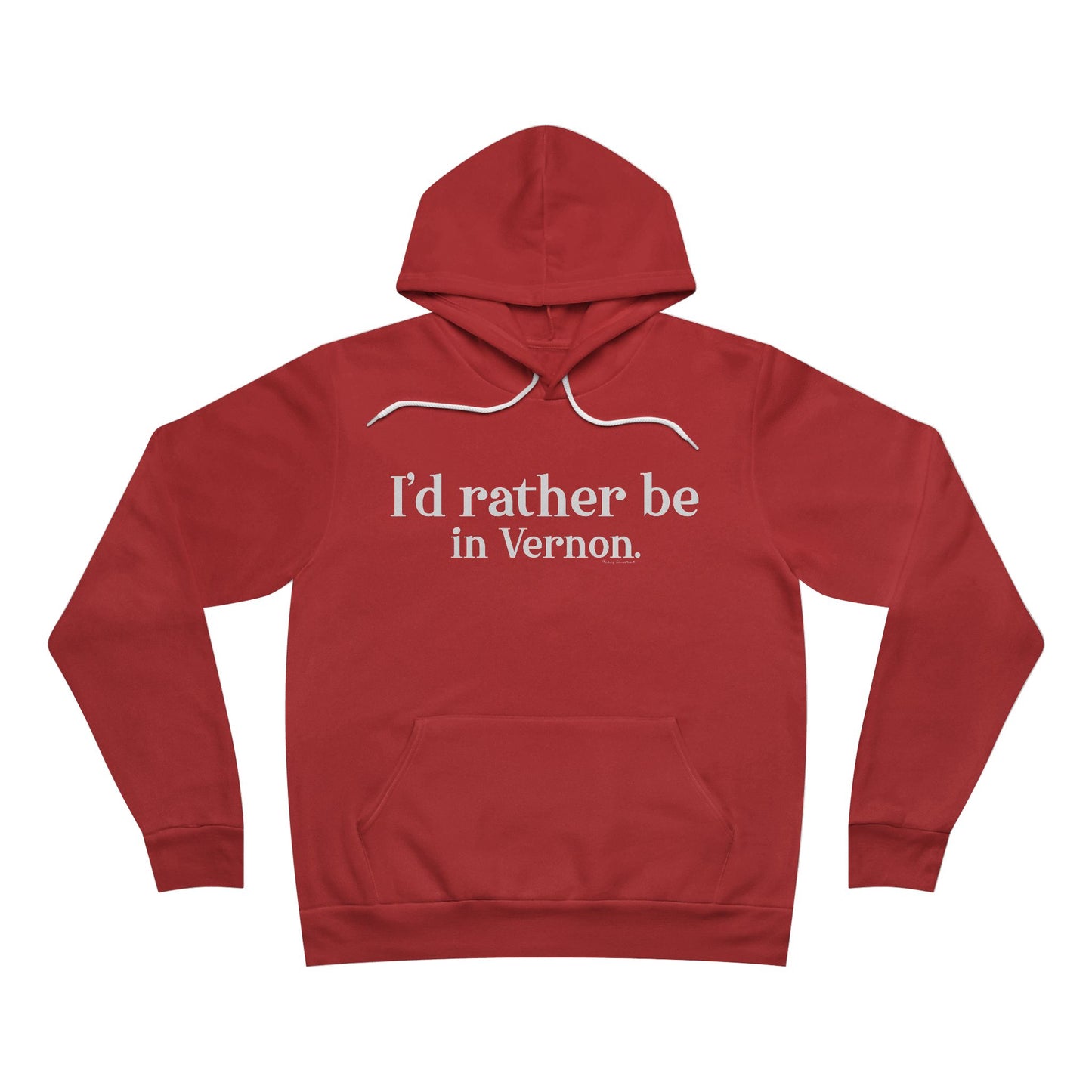 I'd rather be in Vernon. Unisex Sponge Fleece Pullover Hoodie