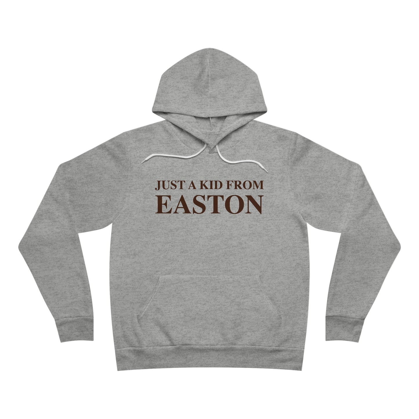 Just a kid from Easton Unisex Sponge Fleece Pullover Hoodie