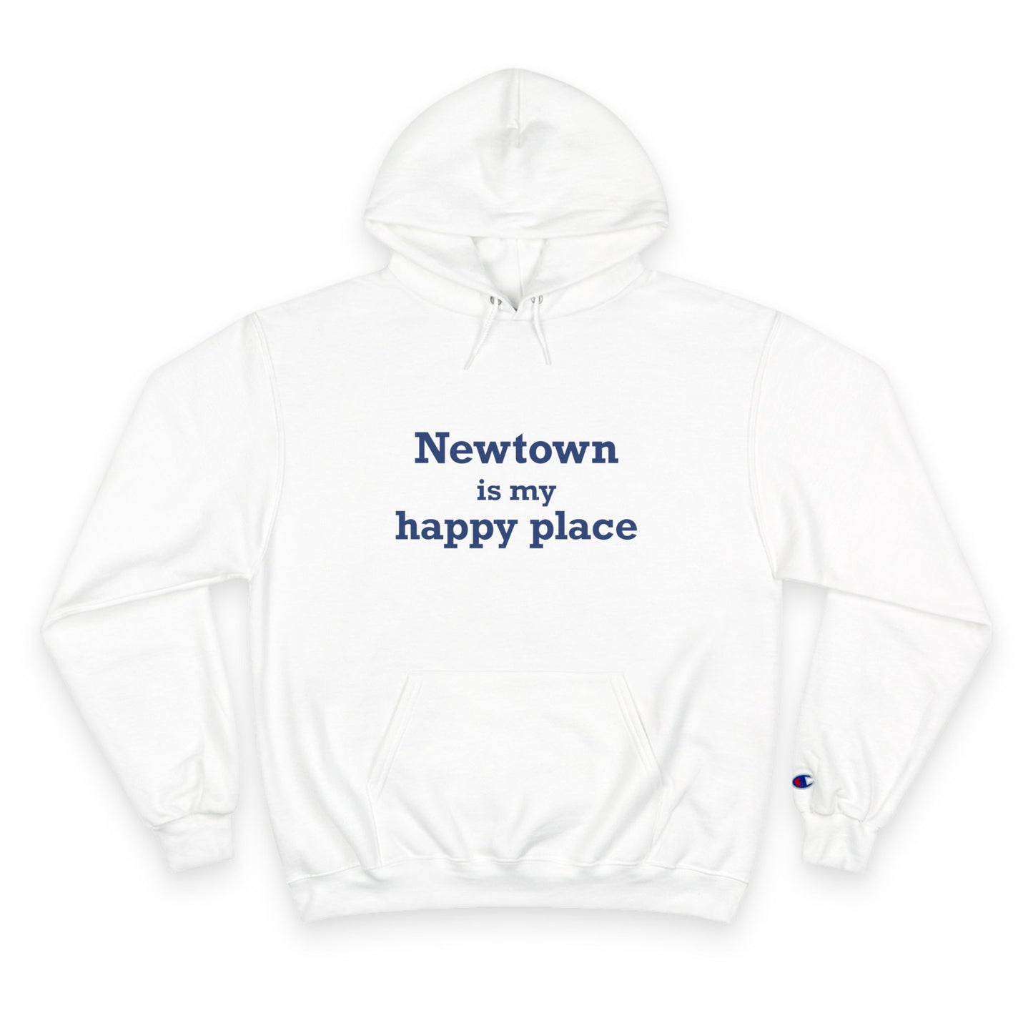 Newtown Is My Happy Place Champion Hoodie