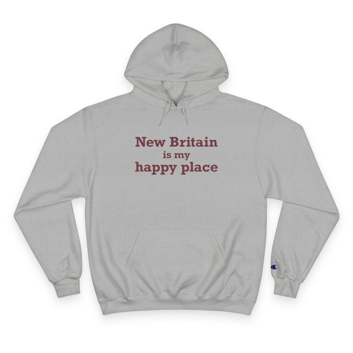 New Britain is My Happy Place Champion Hoodie