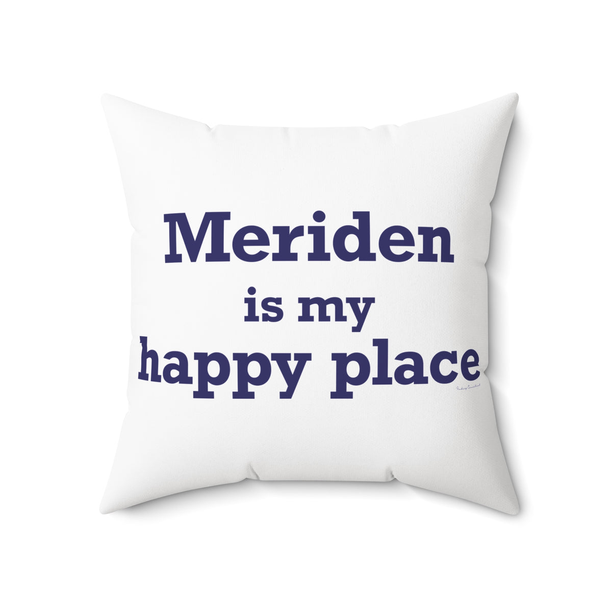 Meriden is My Happy Place Polyester Square Pillow