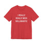 I Really Really Miss Willimantic Unisex Jersey Short Sleeve T-Shirt