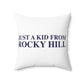 Just a kid from Rocky Hill Polyester Square Pillow
