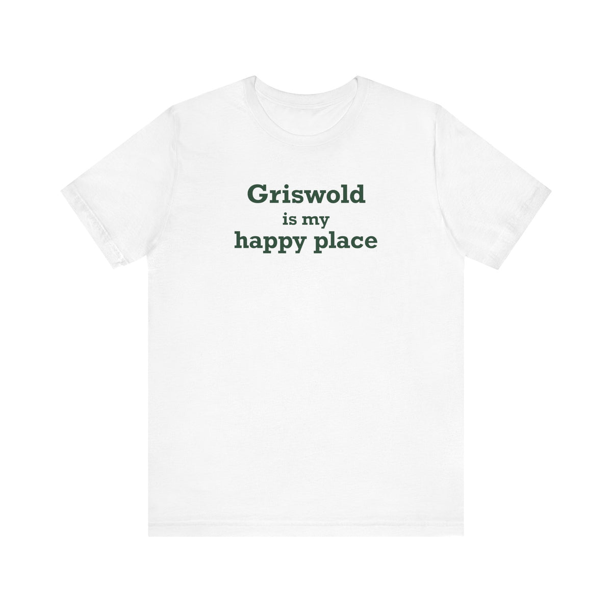 Griswold is My Happy Place Unisex Jersey Short Sleeve T-Shirt
