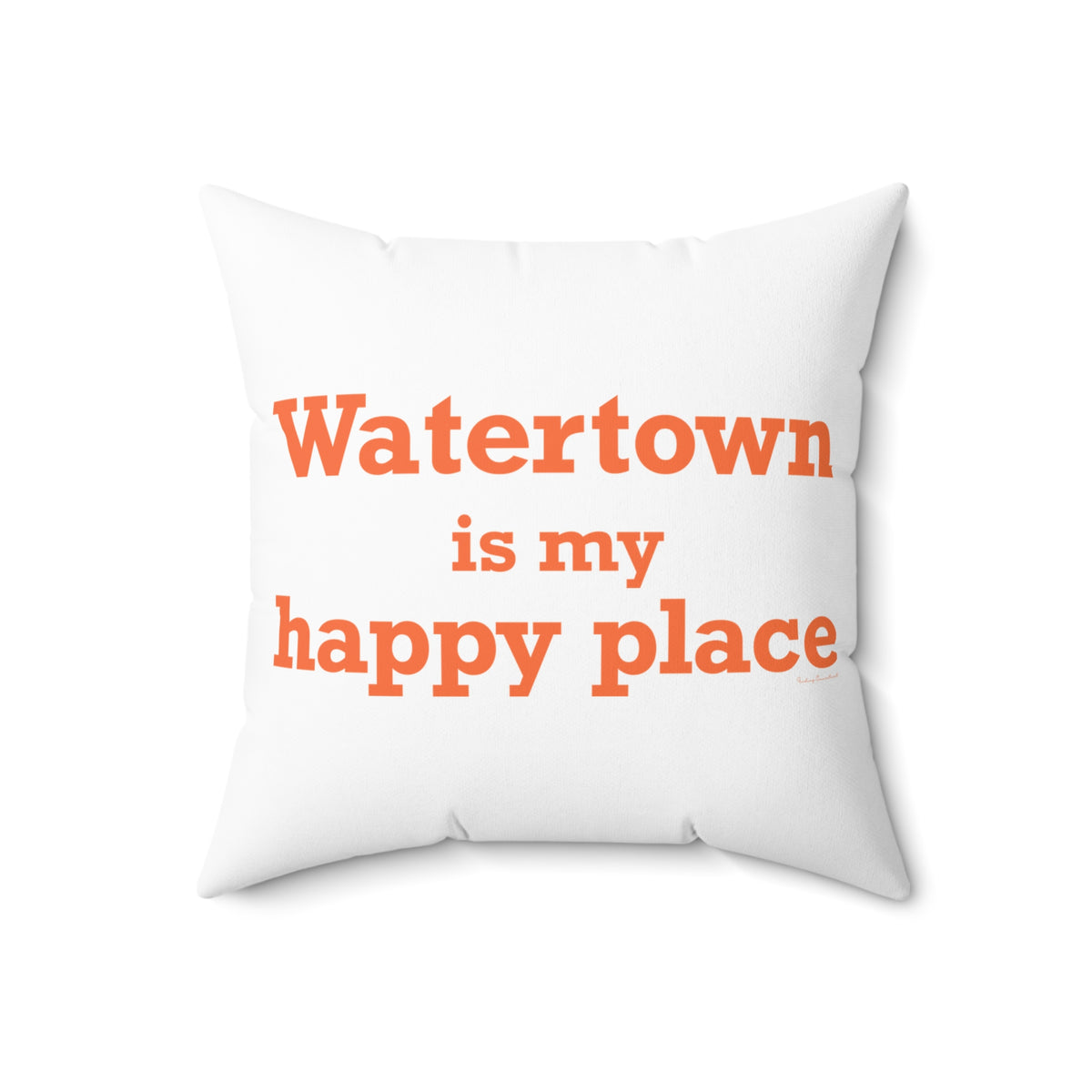 Watertown is My Happy Place Polyester Square Pillow