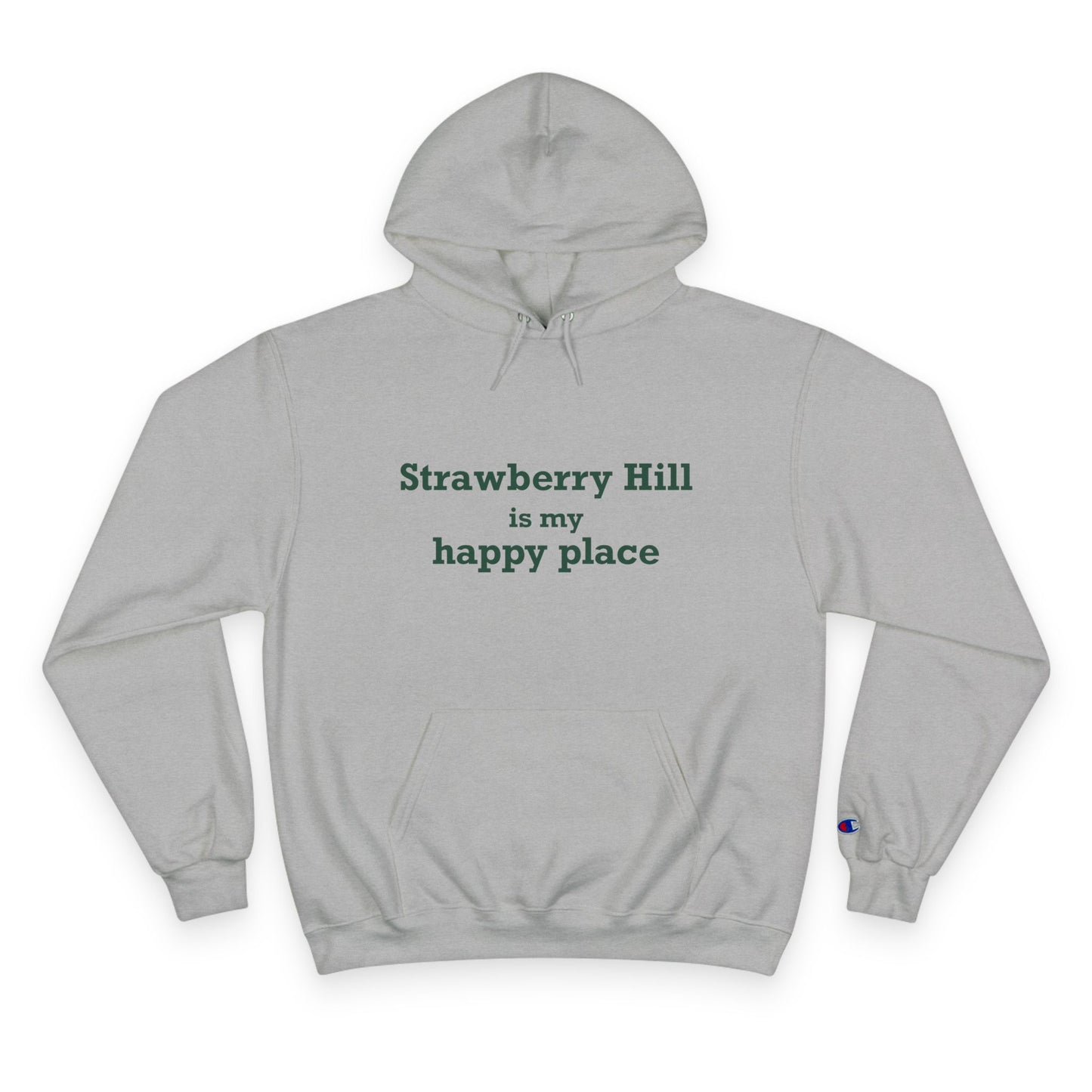 Strawberry Hill is my happy place Champion Hoodie