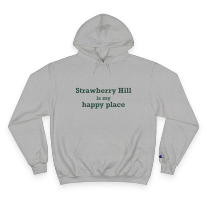 Strawberry Hill is my happy place Champion Hoodie