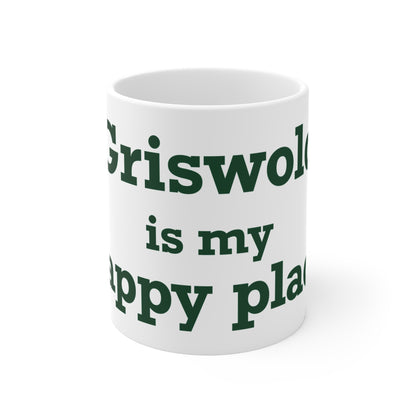 Griswold is My Happy Place Mug 11oz