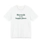 Norwalk is my Happy Place Unisex Jersey Short Sleeve T-Shirt