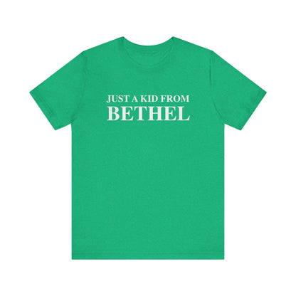 Just a kid from Bethel Unisex Jersey Short Sleeve T-Shirt