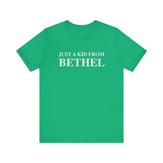 Just a kid from Bethel Unisex Jersey Short Sleeve T-Shirt