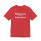 Willimantic is My Happy Place Unisex Jersey Short Sleeve T-Shirt